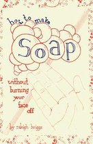 How To Make Soap