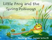 Little Frog and the Spring Polliwogs