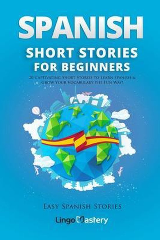 Livre "SPANISH SHORT STORIES FOR BEGINNERS" avec un globe terrestre et le drapeau espagnol.