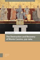 Italy in Late Antiquity and the Early Middle Ages-The Destruction and Recovery of Monte Cassino, 529-1964