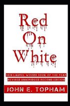 Red On White: Revised Unabridged Second Edition