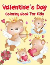 Valentine's Day Coloring Book For Kids: A Fun Valentine's Day Coloring Book of Hearts, Rabbit, Bear, Cat, Penguin and More! For Toddlers and Preschool
