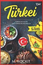 66 Rezepte Zum Verlieben- Türkei, türkische Küche.