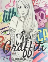 Livre de coloriage Graffiti: Livre de coloriage Graffiti pour adultes, adolescents, garçons, filles (meilleur cadeau)