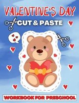 Valentine's Day Cut And Paste Workbook for Preschool: Activity Book for Kids with Coloring and Cutting (Scissor Skills Workbooks)