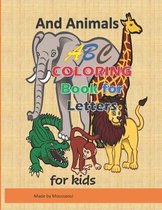 COLORING BOOK for Letters And Animals: COLORING BOOK for Letters And Animals ABC