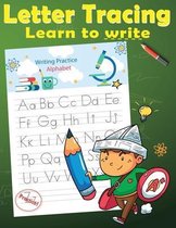 Letter Tracing Learn to Write: Alphabet Writing Practice Workbook for Preschool Children