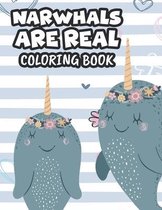 Narwhal Are Real Coloring Book: Designs And Illustrations Of Narwhals For Girls To Color, Cute Coloring Sheets For Children