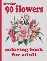 over 90 flowers coloring book for adult