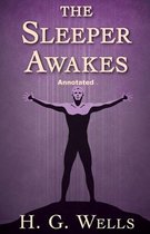 The Sleeper Awakes Annotated