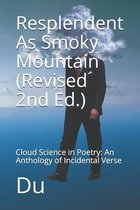Resplendent As Smoky Mountain (Revised 2nd Ed.): Cloud Science in Poetry