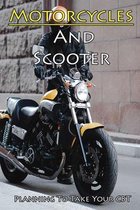 Motorcycles And Scooter: Planning To Take Your CBT