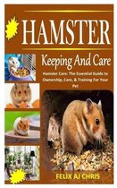 Hamsters Keeping and Care: Hamster Care