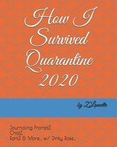 How I Survived Quarantine 2020