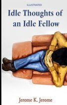 Idle Thoughts of an Idle Fellow Illustrated