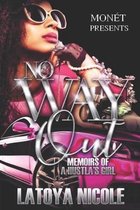 No Way Out: Memoirs of a Hustla's Girl