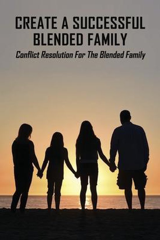 Create A Successful Blended Family - cover