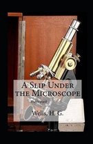 A Slip Under the Microscope Illustrated