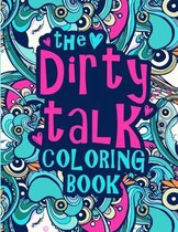 The Dirty Talk Coloring Book
