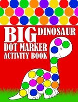Big Dinosaur Dot Marker Activity Book