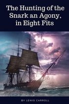 The Hunting of the Snark an Agony, in Eight Fits