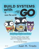 Build Systems With Go