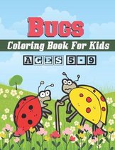 Bugs Coloring Book For Kids Ages 5-9