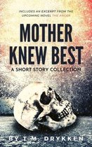 Mother Knew Best: A Short Story Collection