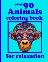 over 90 Animals coloring book for relaxation