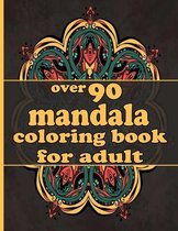 over 90 mandala coloring book for adult