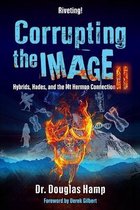 Corrupting the Image- Corrupting the Image 2