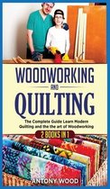 Woodworking and Quilting: 2 Books in 1