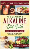 The Ultimate Alkaline Diet Guide For An Healthy Life