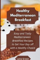 Healthy Mediterranean Breakfast