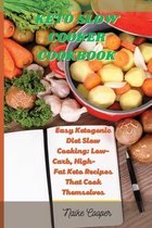 Keto Slow Cooker Cookbook: Easy Ketogenic Diet Slow Cooking