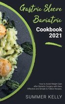 Gastric Sleeve Bariatric Cookbook 2021
