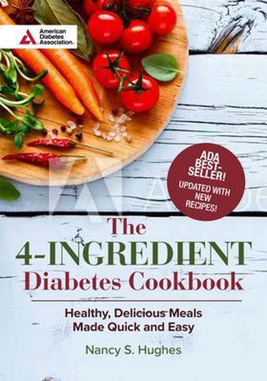 The 4Ingredient Diabetes Cookbook (Special Edition), Nancy S. Hughes 9781580407854...