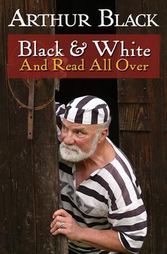 Black & White And Read All Over, Arthur Black 9781550173369 Boeken bol