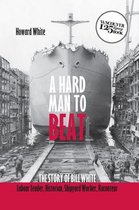 A Hard Man to Beat: The Story of Bill White