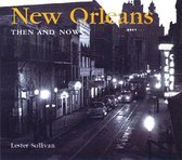 New Orleans Then and Now