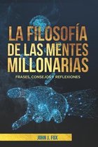 La filosofia de las mentes millonarias