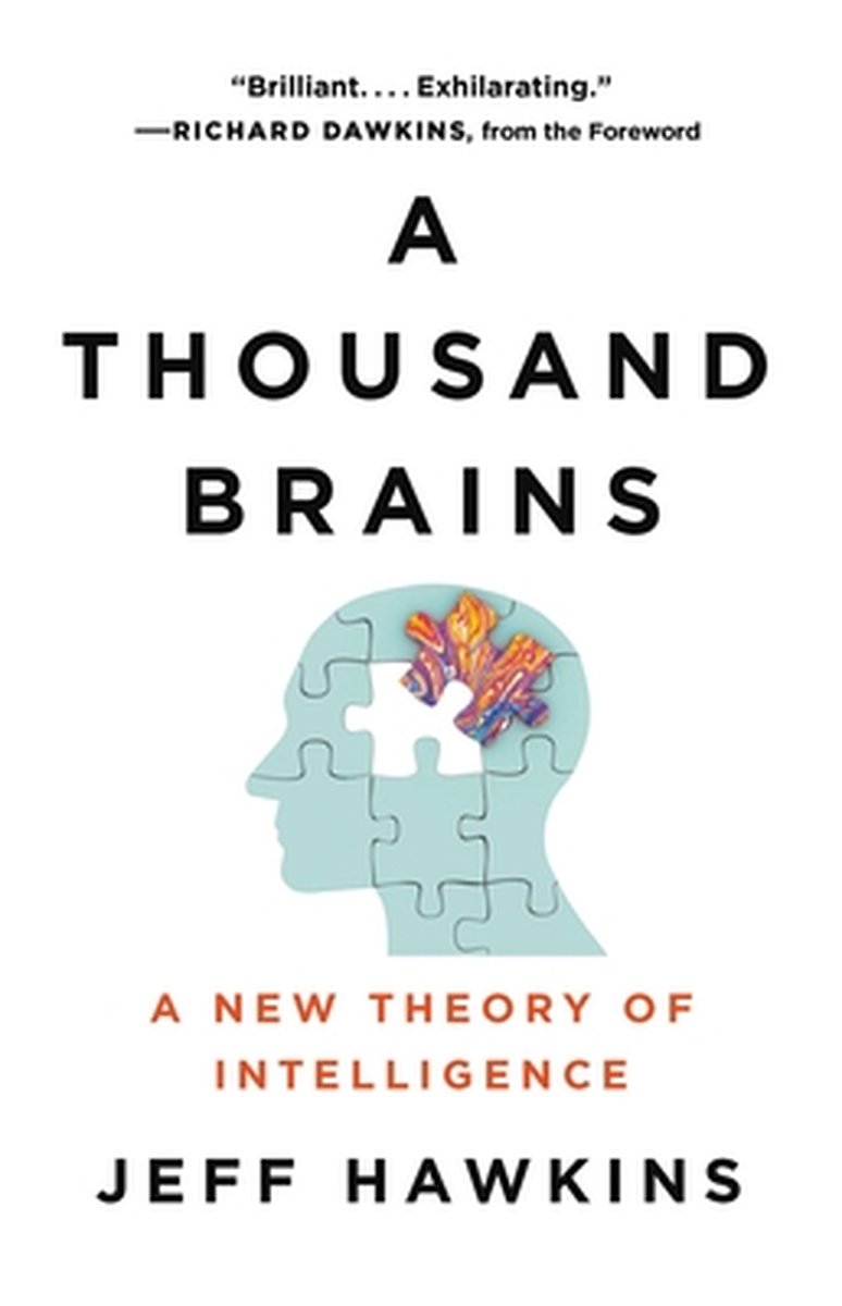 A Thousand Brains A New Theory of Intelligence - Jeff Hawkins