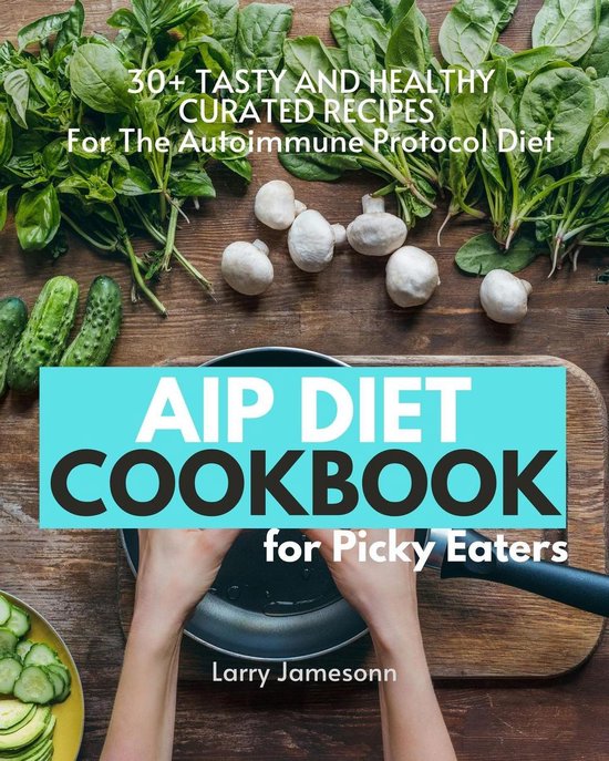 AIP Diet Cookbook For Picky Eaters - cover