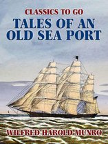 Classics To Go - Tales of an Old Sea Port
