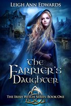 The Irish Witch series 1 -  The Farrier's Daughter