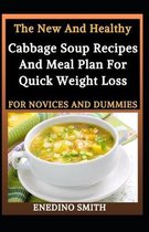 The New And Healthy Cabbage Soup Recipes And Meal Plan For Quick Weight Loss For Novices And Dummies