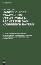 Die Rechtsrheinischen Gemeinden Und Die Gemeindeverbande Gemeindeordnung, Distrikts- Und Landratsgesetz
