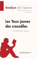 Les Yeux jaunes des crocodiles de Katherine Pancol (Analyse de l'oeuvre)