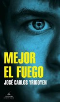Mejor el fuego / Fire is Better
