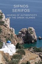 Travel to Culture and Landscape- Sifnos - Serifos. Havens of authenticity in the Greek Islands